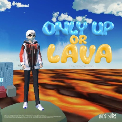 Only Up or Lava